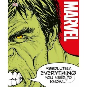 Marvel Absolutely Everything You Need To Know - Dorling Kindersley