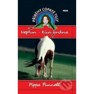 Příběhy copaté Tilly 8: Neptun - Kůň hrdina - Pippa Funnell