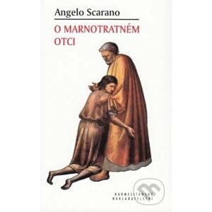 O marnotratném otci - Angelo Scarano
