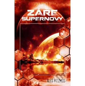 Záře supernovy - Aleš Pitzmos