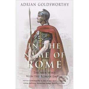 In the Name of Rome - Adrian Goldsworthy