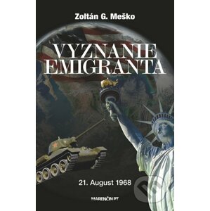 Vyznanie emigranta - Zoltán G. Meško
