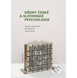Dějiny české a slovenské psychologie - Simona Horáková - Hoskovcová, Jiří Hoskovec