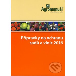 Přípravky na ochranu sadů a vinic 2016 - Kolektív autorov
