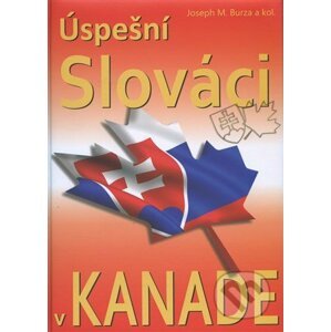 Úspešní Slováci v Kanade - Joseph M. Burza