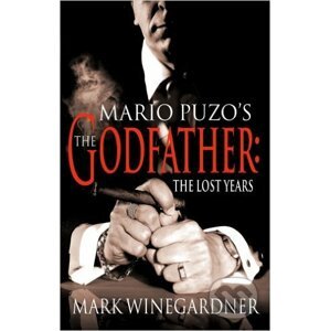 The Godfather: The Lost Years - Mark Winegardner