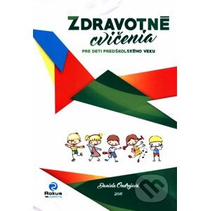 Zdravotné cvičenia pre deti predškolského veku - Daniela Ondrejová