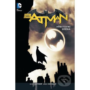 Batman 6: Hřbitovní směna - Scott Snyder, Greg Capullo (Ilustrácie)