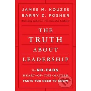 Truth about Leadership - James M. Kouzes