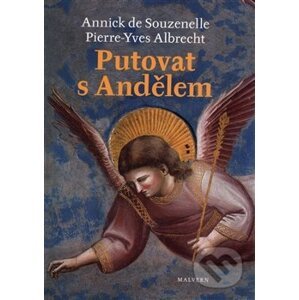 Putovat s andělem - Annick de Souzenelle