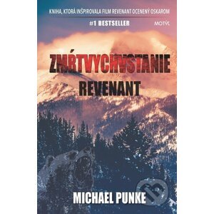 Zmŕtvychvstanie: Revenant - Michael Punke