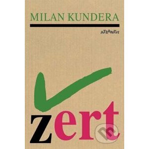 Žert - Milan Kundera