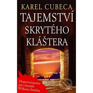 Tajemství skrytého kláštera - Karel Cubeca