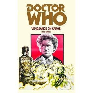 Doctor Who: Vengeance on Varos - Philip Martin