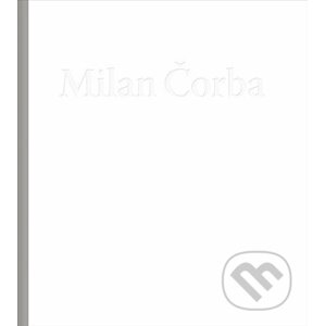 Milan Čorba - Kolektiv autorů