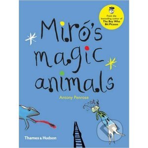 Miró's Magic Animals - Antony Penrose