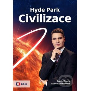 Hyde Park Civilizace - Daniel Stach, Gabriela Cihlářová