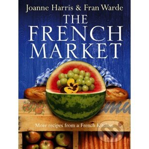 French Market - Joanne Harris, Fran Warde