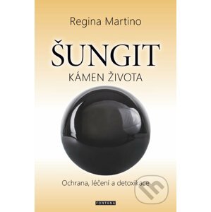 Šungit - Kámen života - Regina Martino