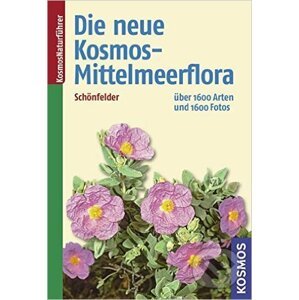 Die neue Kosmos-Mittelmeerflora - Ingrid Schönfelder