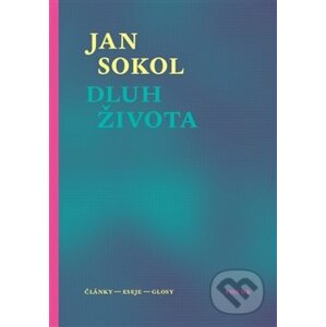Dluh života - Jan Sokol