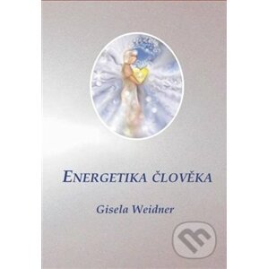Energetika člověka - Gisela Weidner