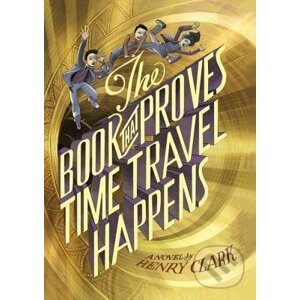 The Book that Proves Time Travel Happens - Henry Clark