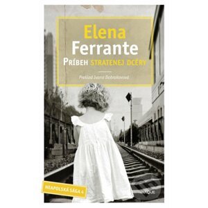 Príbeh stratenej dcéry - Elena Ferrante