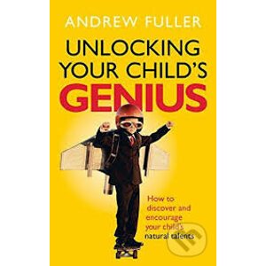 Unlocking Your Childs Genius - Andrew Fuller