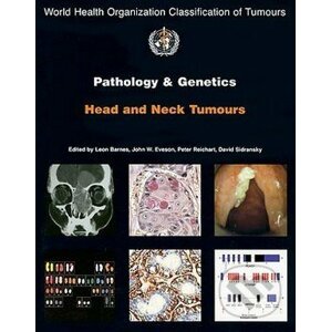 Pathology and Genetics of Head and Neck Tumours - Leon Barnes, John Eveson a kol.