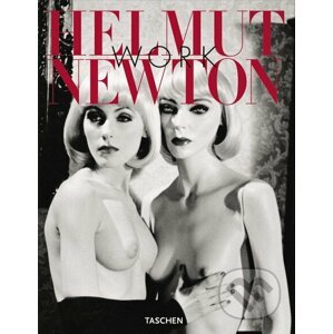 Helmut Newton – Work (český jazyk) - Manfred Heiting