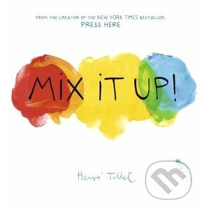 Mix it Up! - Hervé Tullet