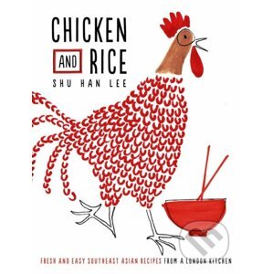 Chicken and Rice - Shu Han Lee