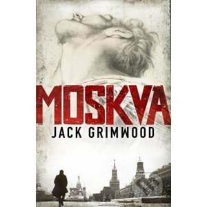 Moskva - Jack Grimwood