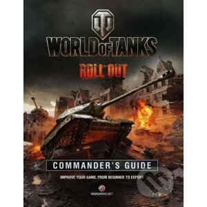 World of Tanks Commander's Guide - Tom Hatfield