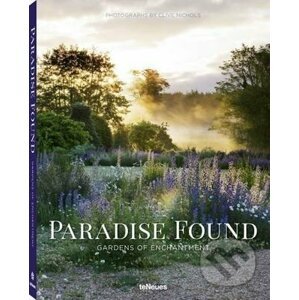 Paradise Found : Gardens of Enchantment - Clive Nichols