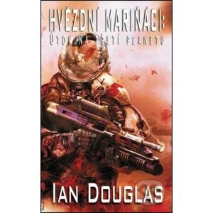 Útok na třetí planetu - Ian Douglas