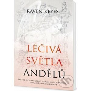 Léčivá světla andělů - Raven Keyes