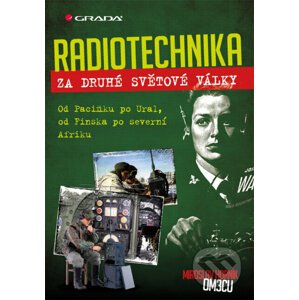 Radiotechnika za druhé světové války - Miroslav Horník