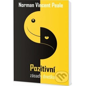 Pozitivní zásady dneška - Norman Vincent Peale