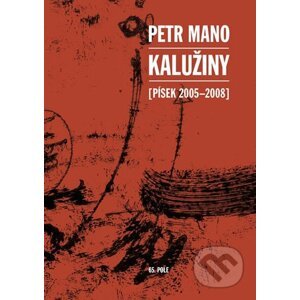 Kalužiny (Písek 2005-2008) - Petr Mano
