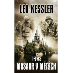 Masakr v Métách - Leo Kessler