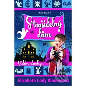 Vidím duchy 2: Strašidelný dům - Elizabeth Cody Kimmel