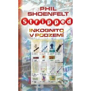 Inkognito v podzemí - Phil Shoenfelt