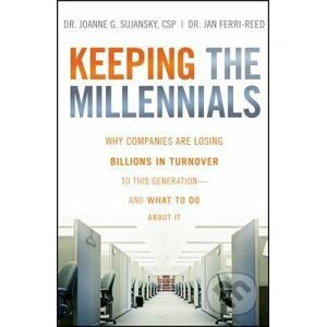 Keeping the Millennials - Joanne G. Sujansky
