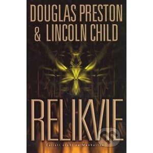Relikvie - Douglas Preston, Lincoln Child