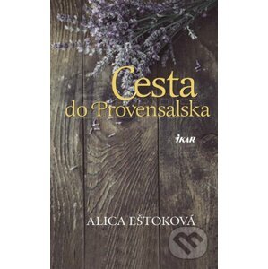 Cesta do Provensalska - Alica Eštoková