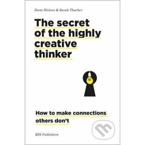 The Secret of the Highly Creative Thinker - Dorte Nielsen, Sarah Thurber