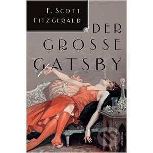 Die Grosse Gatsby - Francis Scott Fitzgerald