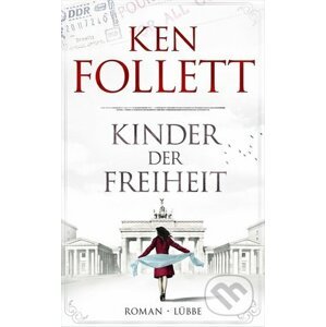 Kinder der Freiheit - Ken Follett